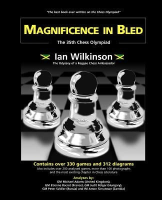 Paperback book titled "Magnificence in Bled - The 35th Chess Olympiad" by LMH Publishers, featuring a cover with chess imagery.