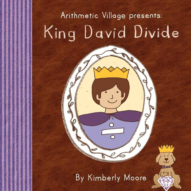 Arithmetic Village Presents King David Divide Paperback Clifftop Press