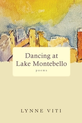 Dancing at Lake Montebello: poems by Viti, Lynne