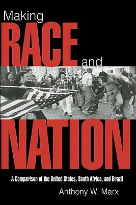 Making Race and Nation: A Comparison of South Africa, the United States, and Brazil Paperback Cambridge University Press