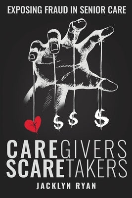 CareGivers ScareTakers by Ryan, Jacklyn