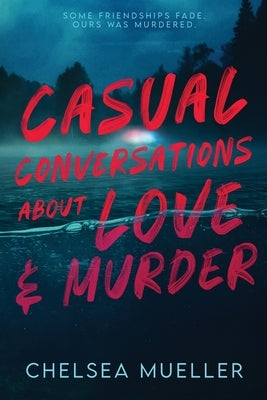 Casual Conversations About Love and Murder Paperback Mueller Media LLC