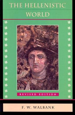 Hellenistic World: Revised Edition (Revised) Paperback Harvard University Press