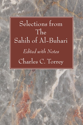 Selections from The Sahih of Al-Buhari Paperback Wipf & Stock Publishers