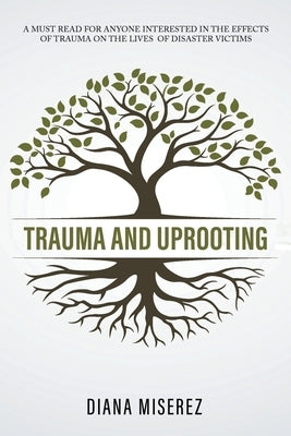 Trauma and Uprooting Paperback Great Writers Media, LLC