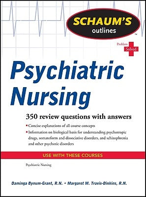 Schaum's Outlines: Psychiatric Nursing by Bynum-Grant, Daminga
