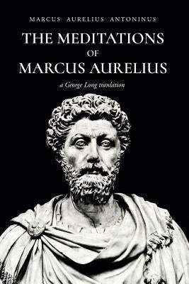The Meditations of Marcus Aurelius Antoninus Paperback Createspace Independent Publishing Platform