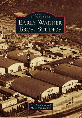 Early Warner Bros. Studios Paperback Arcadia Publishing (SC)
