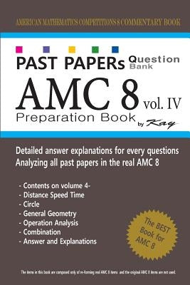 Past Papers Question Bank AMC8 [volume 4]: amc8 math preparation book Paperback Createspace Independent Publishing Platform