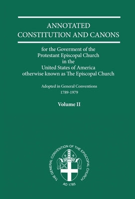 Annotated Constitutions and Canons Volume 2 Paperback Church Publishing