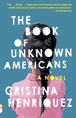 The Book of Unknown Americans by Henríquez, Cristina