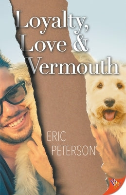 Loyalty, Love, & Vermouth by Peterson, Eric