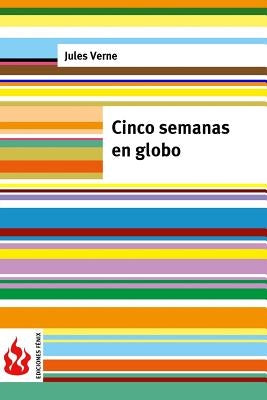 Cinco semanas en globo: (low cost). Edición limitada by Verne, Jules