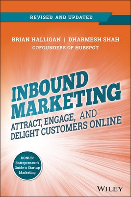 Inbound Marketing, Revised and Updated: Attract, Engage, and Delight Customers Online by Halligan, Brian