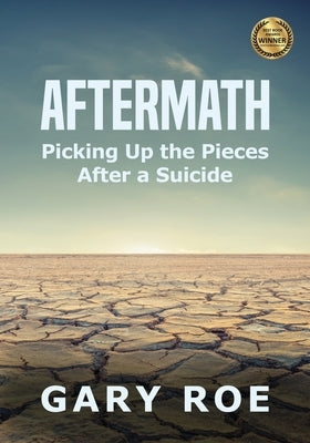 Aftermath: Picking Up the Pieces After a Suicide (Large Print) by Roe, Gary