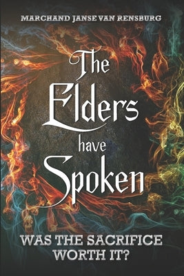 The Elders have Spoken Paperback Independently Published