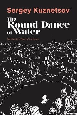The Round-Dance of Water Paperback Dalkey Archive Press