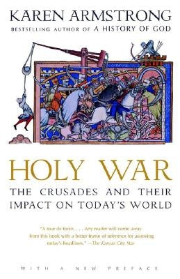 Holy War: The Crusades and Their Impact on Today's World Paperback Anchor Books