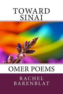 Toward Sinai: Omer poems Paperback Createspace Independent Publishing Platform
