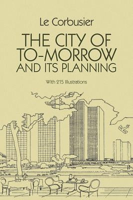 Paperback copy of "The City of Tomorrow and Its Planning" by Dover Publications, showing the book cover with title and design.