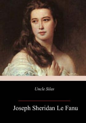 Uncle Silas Paperback Createspace Independent Publishing Platform