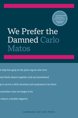 We Prefer the Damned by Matos, Carlo