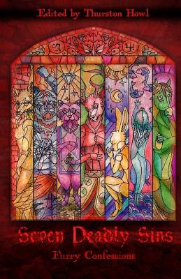 Seven Deadly Sins: Furry Confessions Paperback Thurston Howl Publications
