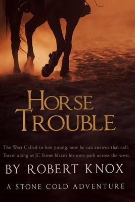 Horse Trouble: Stone Cold Adventures by Knox, Robert