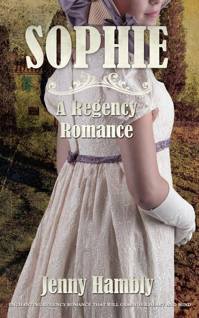 Sophie: A Regency Romance Paperback Independently Published
