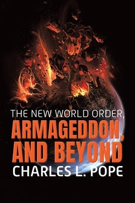 The New World Order, Armageddon, and Beyond Paperback Expresso Publishing