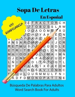 Sopa De Letras En Español: Libro de rompecabezas de búsqueda de cien palabras para adultos - One Hundred Word Search Puzzle Book For Adults by Sunny Days Puzzles