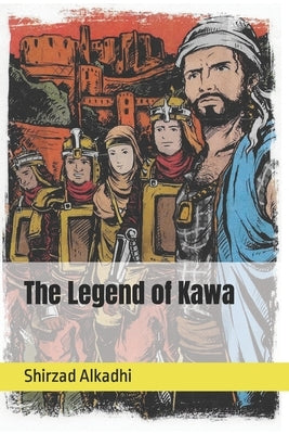 The Legend of Kawa by Alkadhi, Shirzad