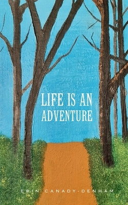 Life is an Adventure Paperback Bookleaf Publishing