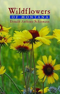 Wildflowers of Montana Mountain Press Publishing Company
