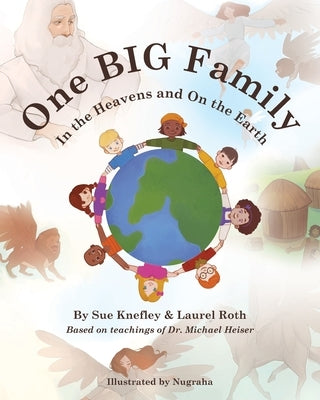 One Big Family: In the Heavens and On the Earth Paperback Naked Bible Press