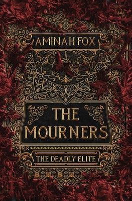 The Mourners: The Deadly Elite Paperback 22nd Light LLC
