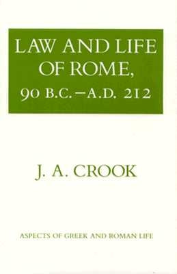 Law and Life of Rome, 90 B.C.-A.D. 212 Paperback Cornell University Press