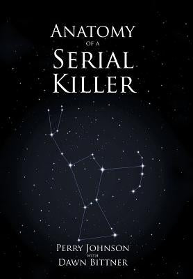 Anatomy of a Serial Killer by Johnson, Perry