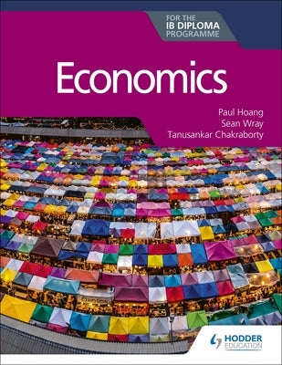 Economics for the Ib Diploma by Hoang, Paul
