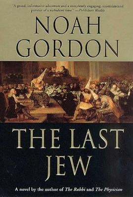 The Last Jew: A Novel of the Spanish Inquisition Paperback St. Martin's Griffin