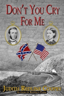 Don't You Cry For Me: A Novel of the Civil War Paperback Fox Hollow Press