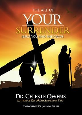 The Art of Your Surrender by Owens, Celeste C.