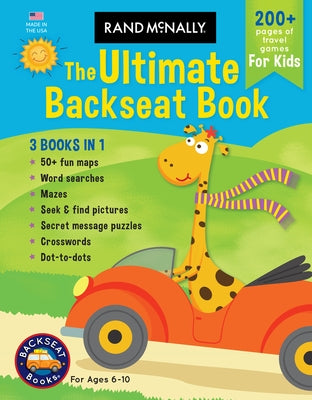 Rand McNally: The Ultimate Backseat Book 3 in 1 Kids' Activity Book by Rand McNally