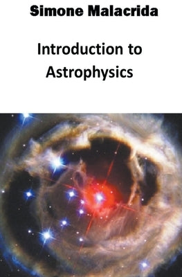Introduction to Astrophysics Paperback Simone Malacrida