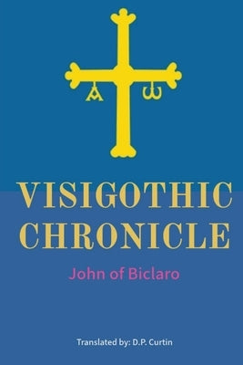 Visigothic Chronicle Paperback Dalcassian Publishing Company