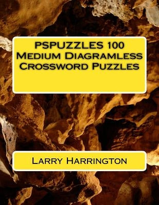 PSPUZZLES 100 Medium Diagramless Crossword Puzzles Paperback Createspace Independent Publishing Platform