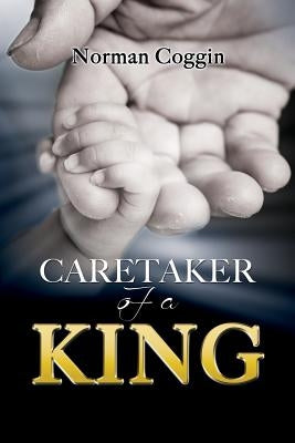 Caretaker of a King Paperback Xulon Press