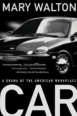 Car: A Drama of the American Workplace by Walton, Mary