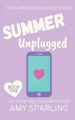 Summer Unplugged Paperback Amy Sparling