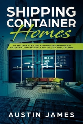 Shipping Container Homes by James, Austin